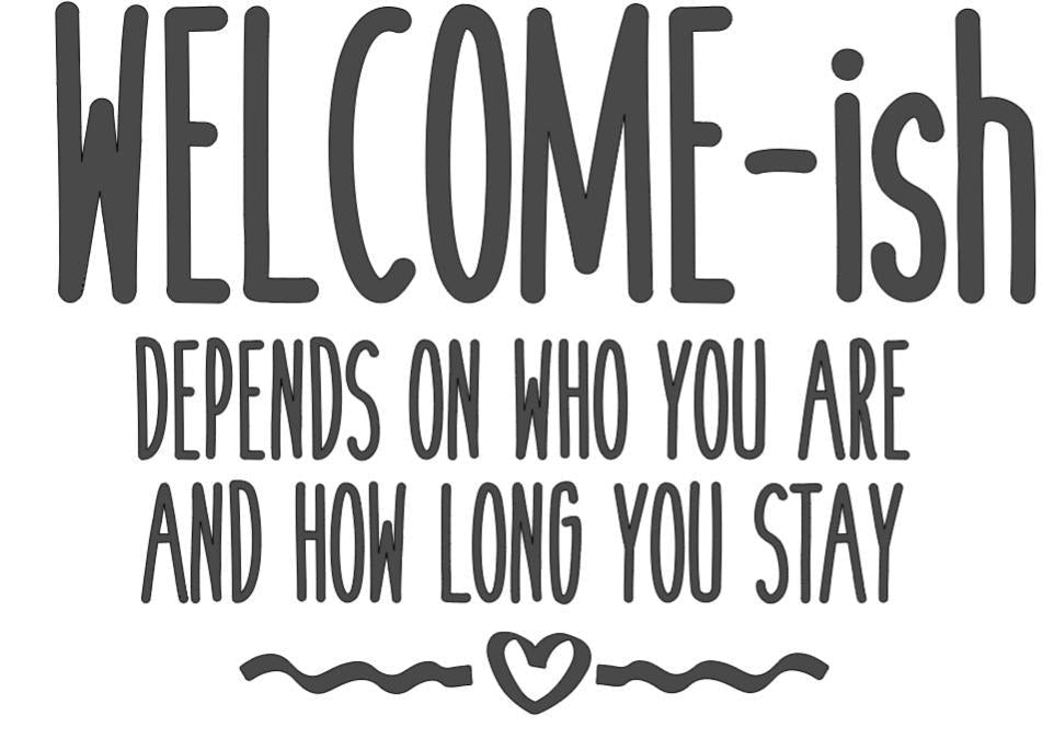 WELCOME-ish door sign