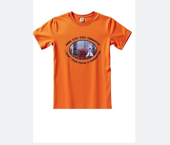 I Don't Even Know a Samantha t-shirt