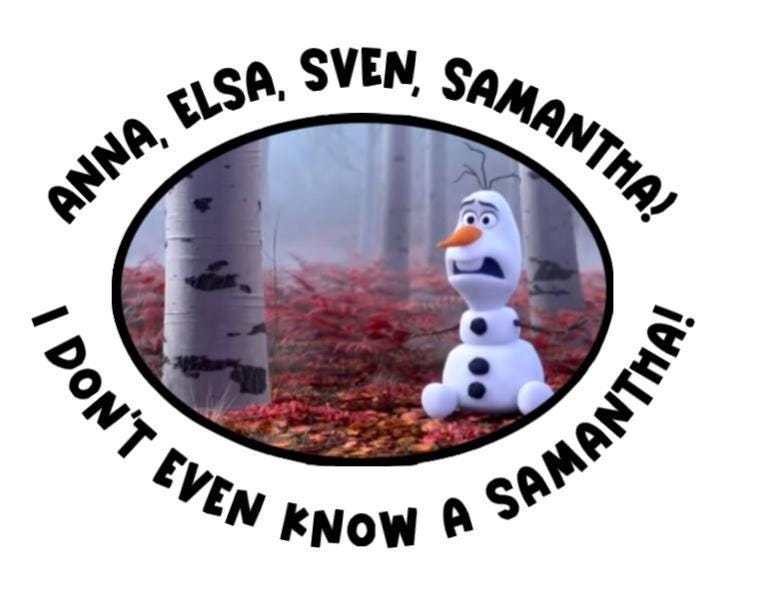 I Don't Even Know a Samantha t-shirt