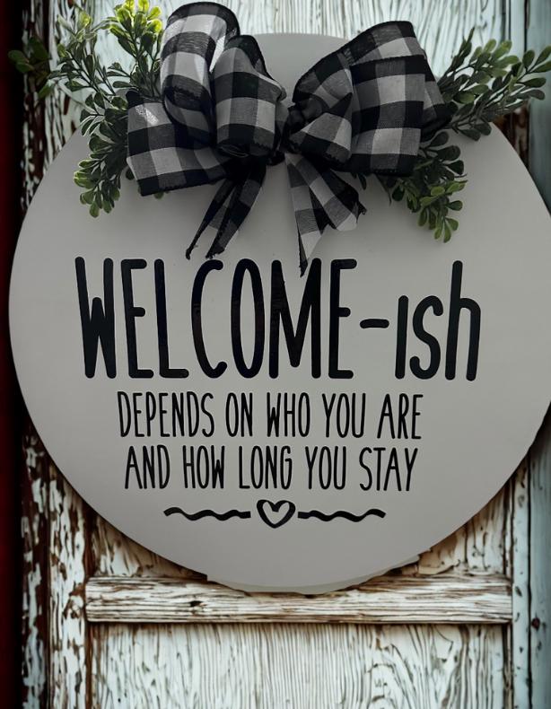 Rustic chic farmhouse Welcome-ish door sign